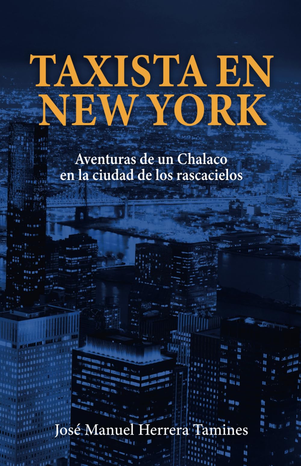 Taxista en New York: Aventuras de un Chalaco en la ciudad de los rascacielos