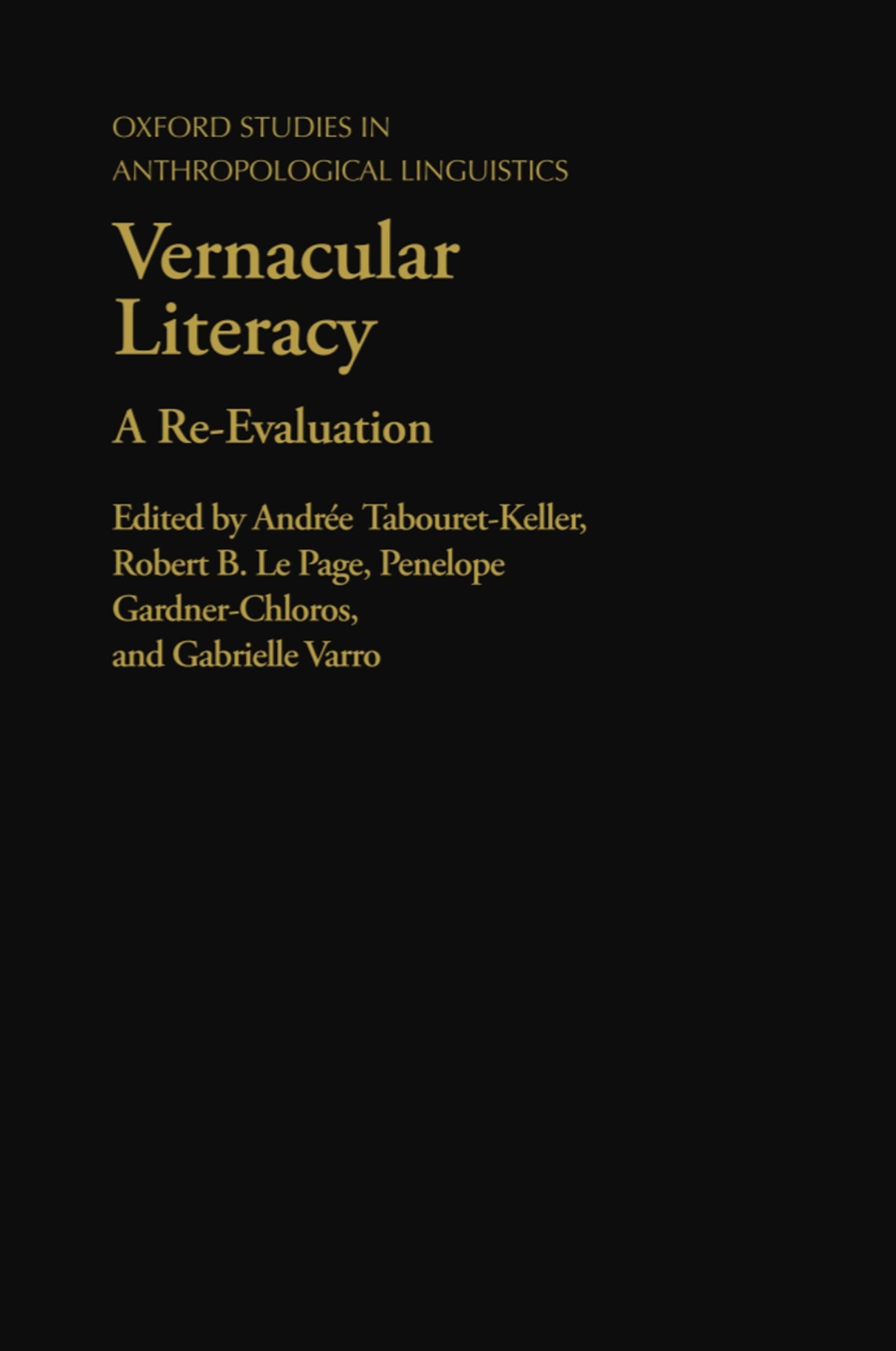 Vernacular Literacy: A Re-Evaluation (Oxford Studies in Anthropological Linguistics, 13, Band 13)