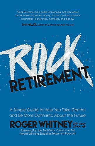 Rock Retirement: A Simple Guide to Help You Take Control and Be More Optimistic about the Future