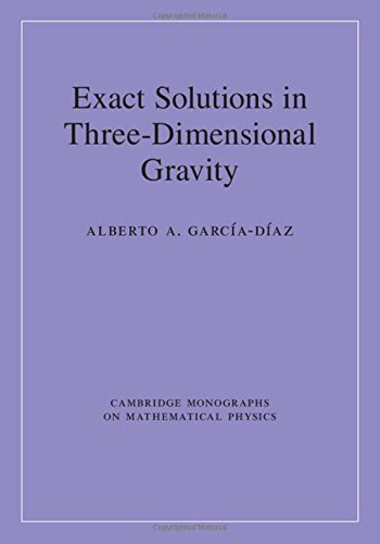 Exact Solutions in Three-Dimensional Gravity (Cambridge Monographs on Mathematical Physics)