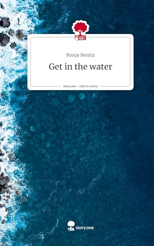 Get in the water. Life is a Story - story.one