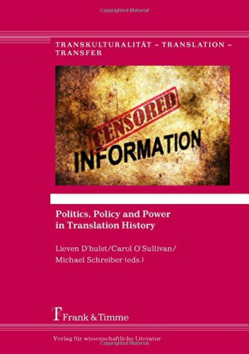Politics, Policy and Power in Translation History (Transkulturalität - Translation - Transfer)