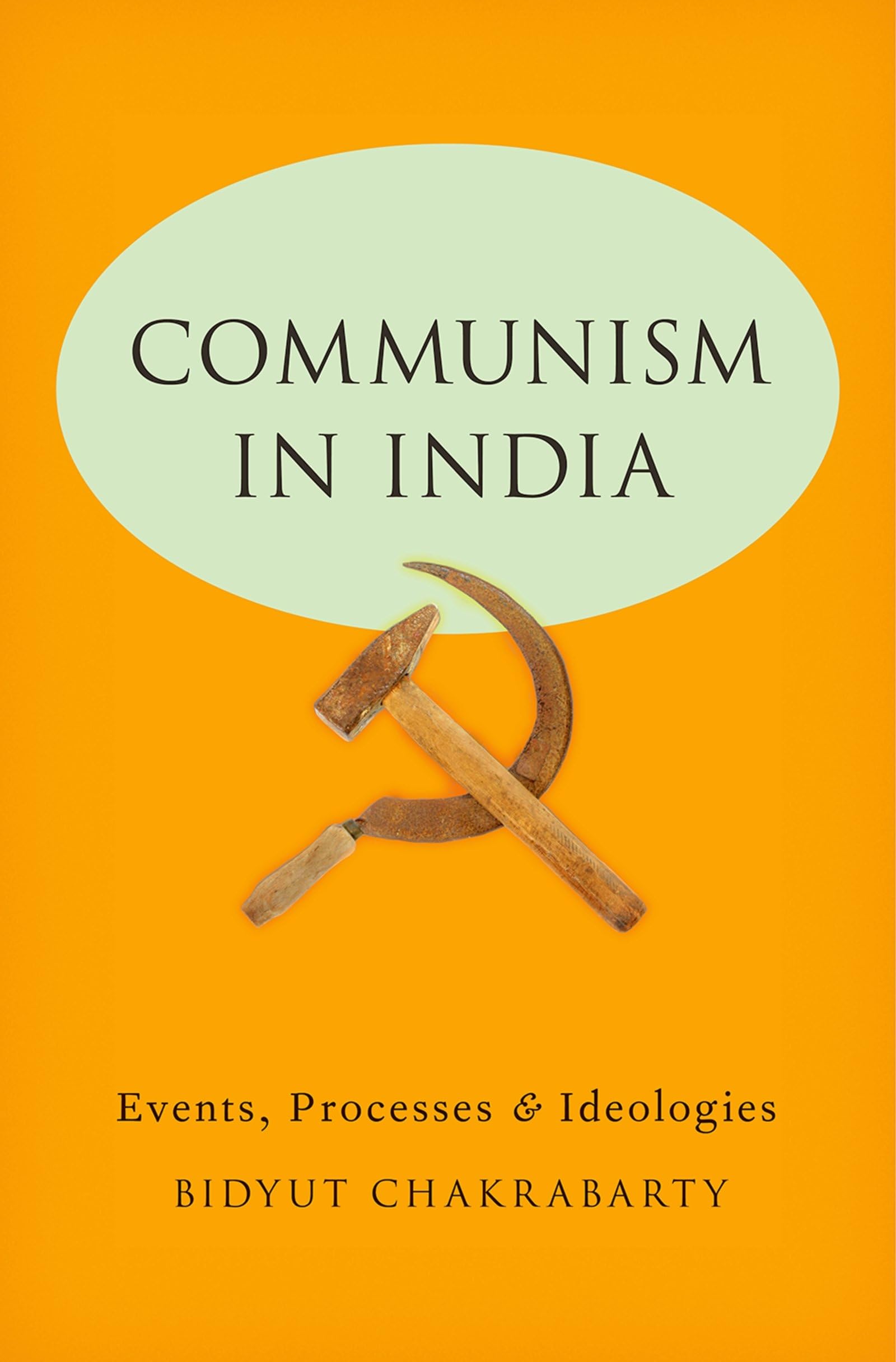 Communism in India: Events, Processes and Ideologies