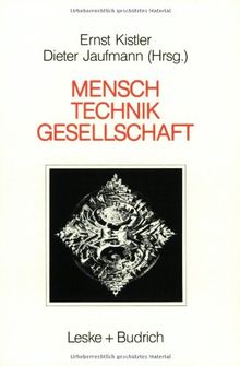 Mensch  - Technik - Gesellschaft: Orientierungspunkte in der Technikakzeptanzdebatte (Schriftenreihe Technik, Wirtschaft und die Gesellschaft von Morgen)