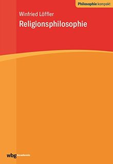 Religionsphilosophie (Philosophie kompakt)