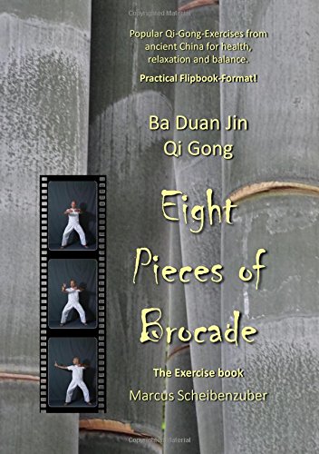 Ba Duan Jin Qi Gong - Eight Pieces of Brocade: The Exercise book