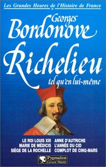 Richelieu tel qu'en lui-meme (broche) - les grandes heures de von Bordonove, Georges  | Buch | Zustand gut