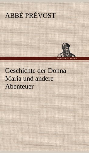Geschichte der Donna Maria und andere Abenteuer