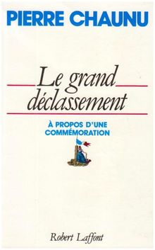 Le Grand déclassement : à propos d'une commémoration