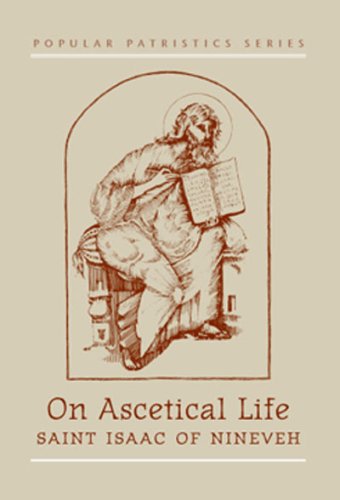 St Isaac of Nineveh On Ascetical Life, St.Isaac Of Nwevah
