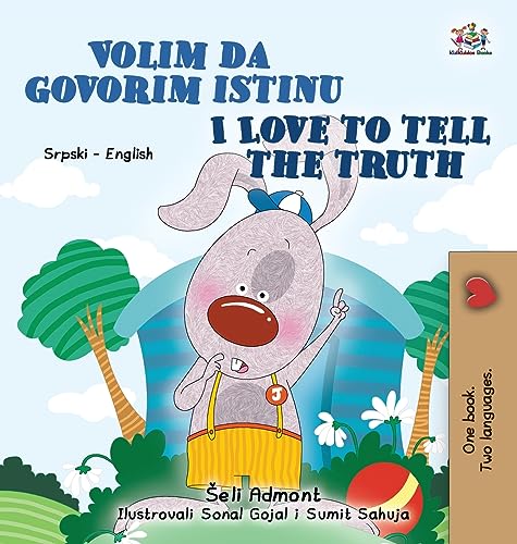 I Love to Tell the Truth (Serbian Latin English Bilingual Children's Book) (Serbian Latin English Bilingual Collection)