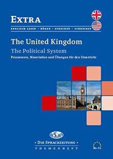 The United Kingdom: The Political System (Extra: Themenheftreihe für den Englischunterricht)