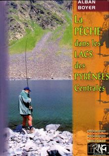 La pêche dans les lacs des Pyrénées centrales