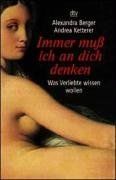 Immer muß ich an dich denken. Was Verliebte wissen wollen.