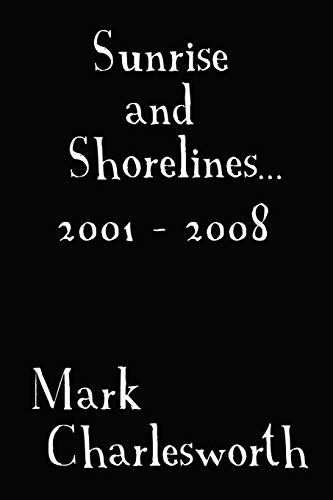 Sunrise and Shorelines: 2001 - 2008