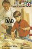 How it Works: The Dad (Ladybirds for Grown-Ups)