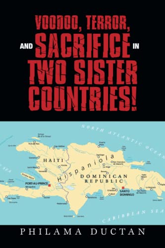 Voodoo, Terror, and Sacrifice in Two Sister Countries!