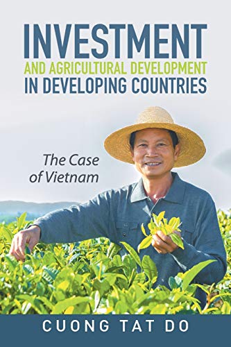 Investment and Agricultural Development in Developing Countries: The Case of Vietnam