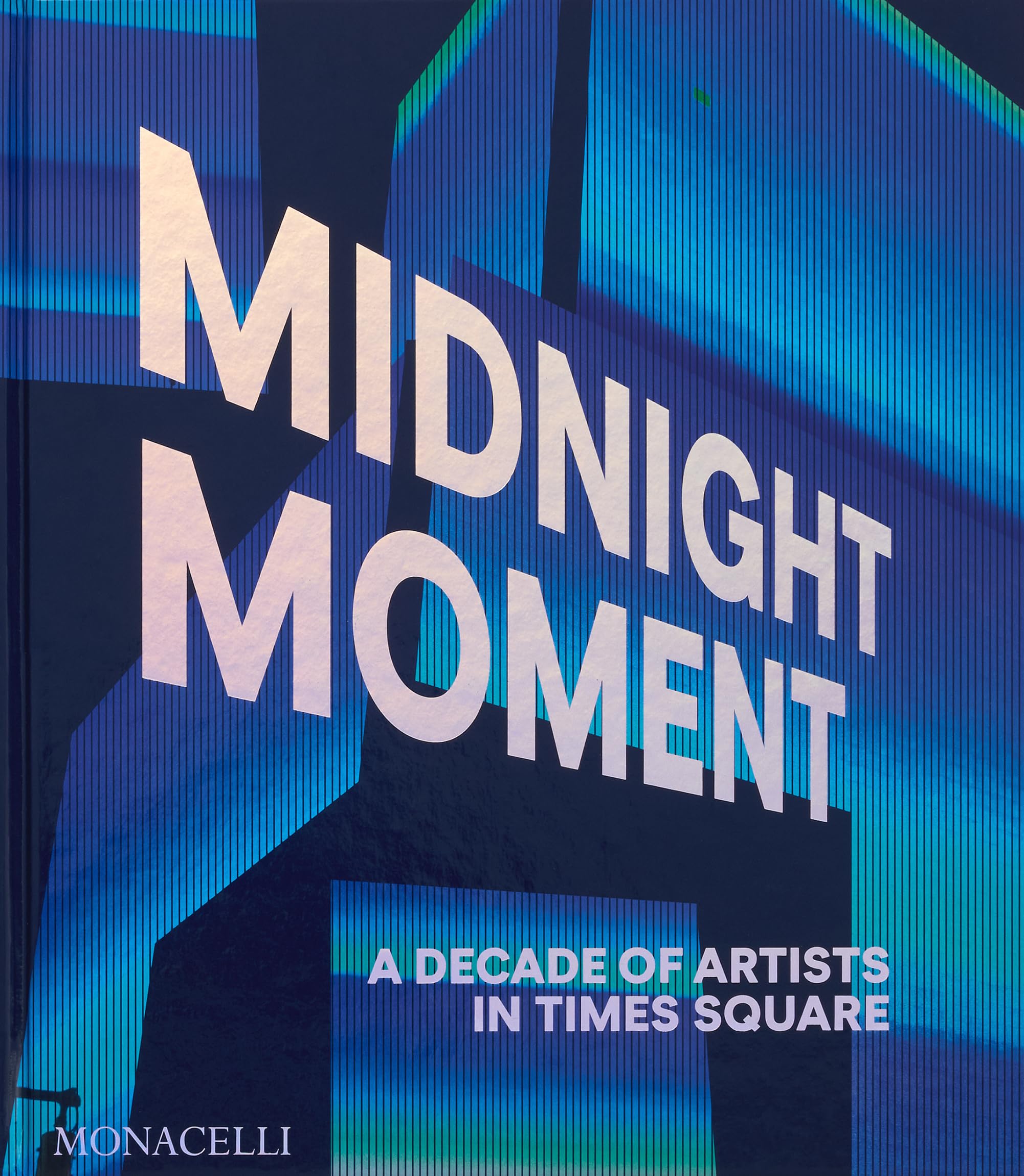 Midnight Moment: A Decade of Artists in Times Square