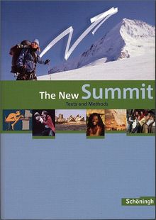 The New Summit - Texts and Methods - Ausgabe 2007: The New Summit - Stammausgabe: Schülerbuch: Neuausgabe