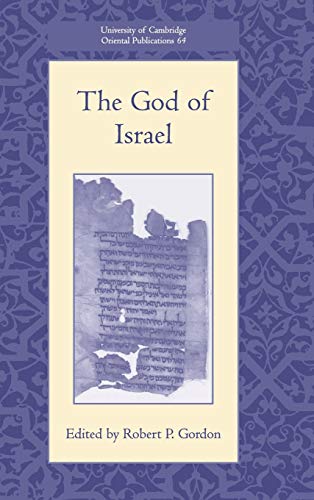 The God of Israel (University of Cambridge Oriental Publications, Band 64)