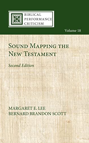 Sound Mapping the New Testament, Second Edition (Biblical Performance Criticism)