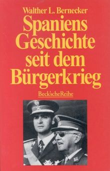 Spaniens Geschichte seit dem Bürgerkrieg. von Bernecker, Walther L. | Buch | Zustand gut