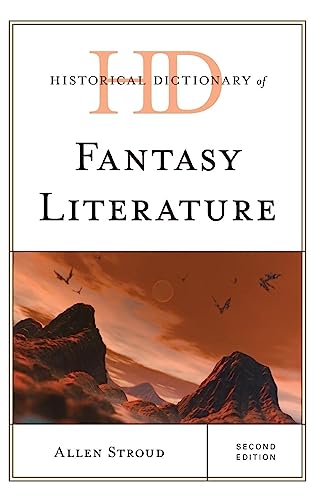 Historical Dictionary of Fantasy Literature (Historical Dictionaries of Literature and the Arts)