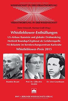 Whistleblower-Enthüllungen: US-Airbase Ramstein und globaler Drohnenkrieg<br>Herbizid Roundup/Glyphosat als Gefahrenquelle<br>NS-Belastete im ... 2015 (Wissenschaft in der Verantwortung)