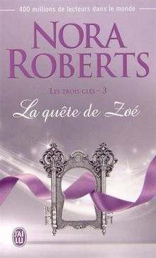 Les trois clés. Vol. 3. La quête de Zoé