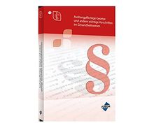 Aushangpflichtige Gesetze und andere wichtige Vorschriften im Gesundheitswesen
