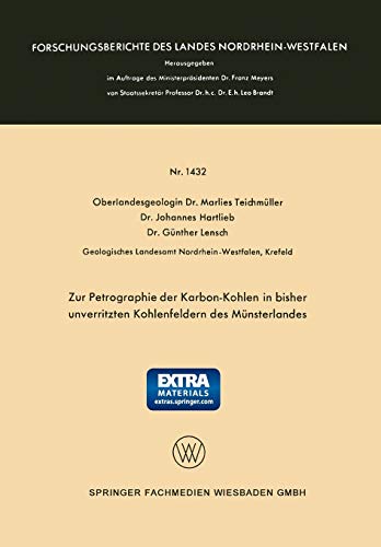 Zur Petrographie der Karbon-Kohlen in bisher unverritzten Kohlenfeldern des Münsterlandes (Forschungsberichte des Landes Nordrhein-Westfalen, 1432, Band 1432)