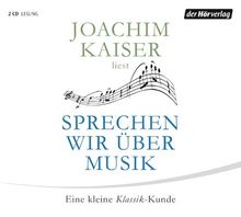 Sprechen wir über Musik: Eine kleine Klassik-Kunde