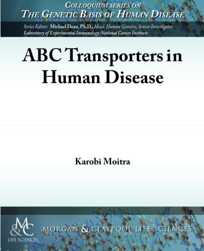 ABC Transporters in Human Disease (Colloquium Series on the Genetic Basis of Human Disease)