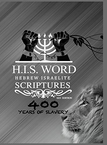 HEBREW ISRAELITE SCRIPTURES: 400 Years of Slavery - SILVER EDITION