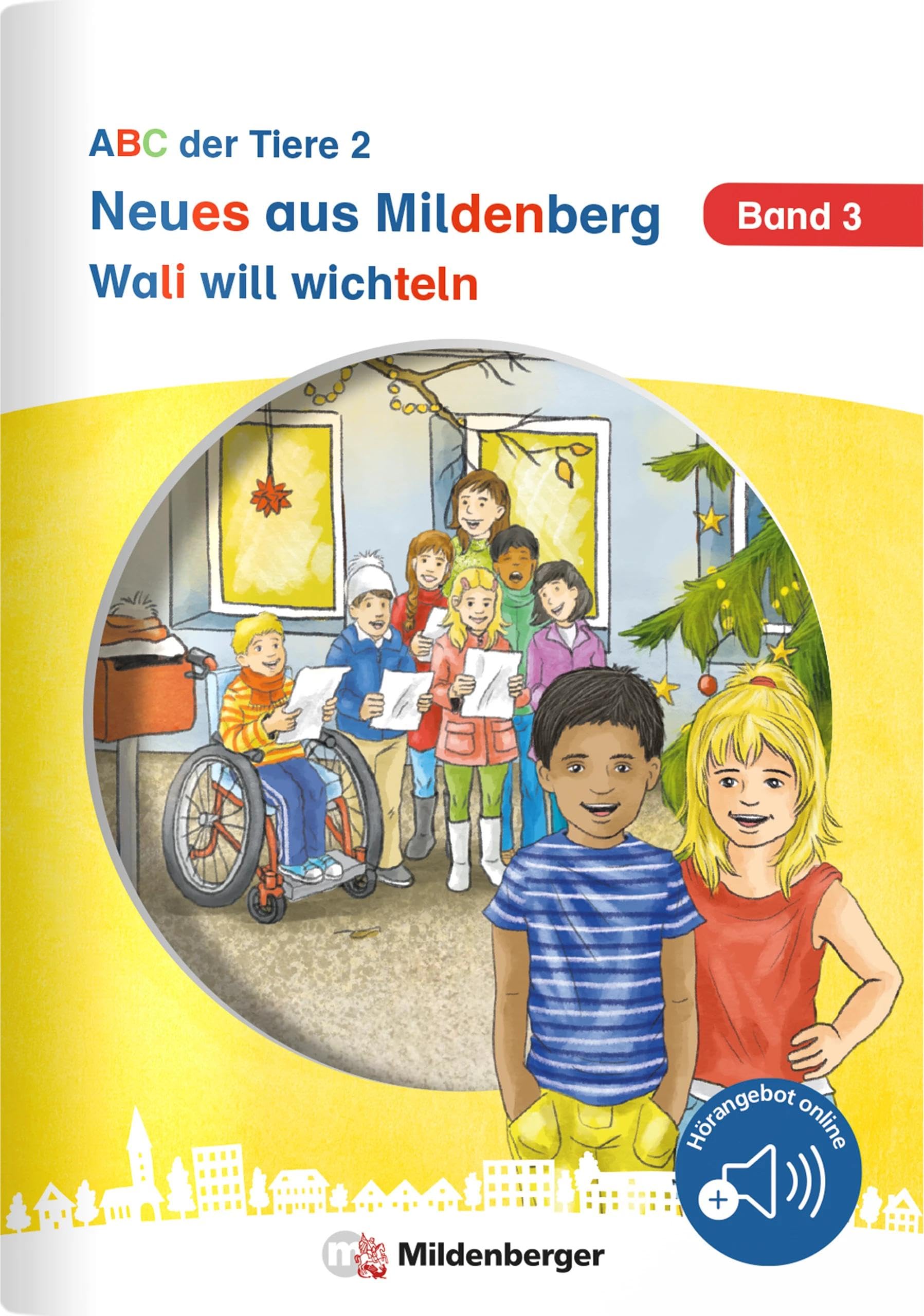 Neues aus Mildenberg – Wali will wichteln: Neue Geschichten von Mia, Mio und ihren Freunden Band 3 (Neues aus Mildenberg, ABC der Tiere 2)