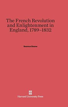 The French Revolution and Enlightenment in England, 1789-1832