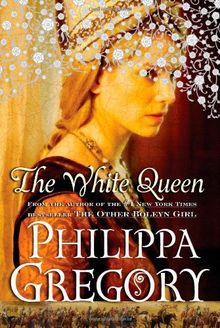 The White Queen: A Novel (Cousins' War)