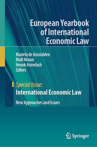 International Economic Law: New Approaches and Issues (European Yearbook of International Economic Law)