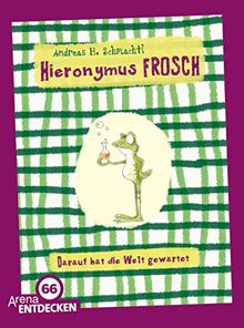 Hieronymus Frosch. Darauf hat die Welt gewartet: Limitierte Jubiläumsausgabe