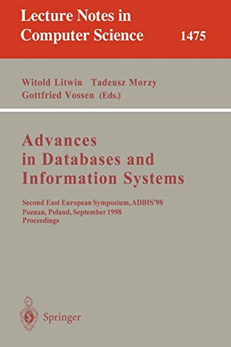 Advances in Databases and Information Systems: Second East European Symposium, ADBIS '98, Poznan, Poland, September 7-10, 1998, Proceedings (Lecture ... Notes in Computer Science, 1475, Band 1475)