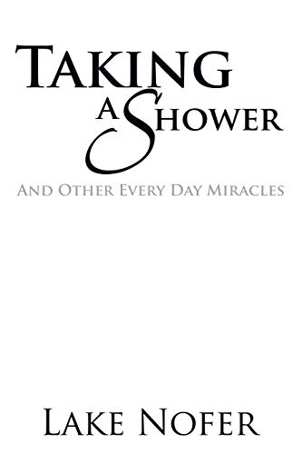 Taking a Shower: And Other Every Day Miracles