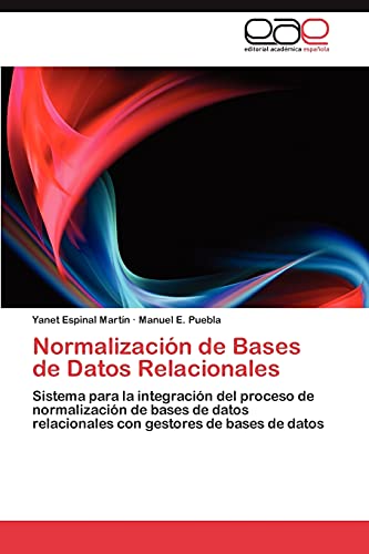 Normalización de Bases de Datos Relacionales: Sistema para la integración del proceso de normalización de bases de datos relacionales con gestores de bases de datos