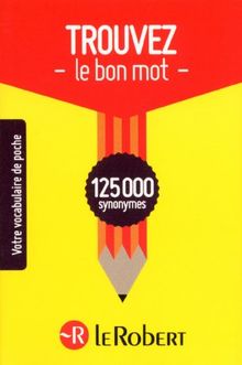 Trouvez le bon mot : 125.000 synonymes