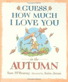 Guess How Much I Love You in the Autumn