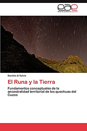 El Runa y la Tierra: Fundamentos conceptuales de la ancestralidad territorial de los quechuas del Cuzco
