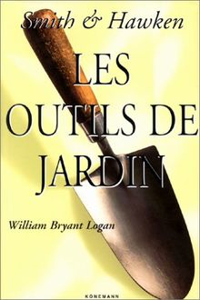 Le grand manuel des outils de jardin