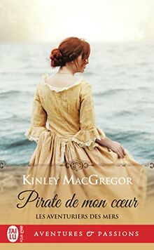 Les aventuriers des mers. Vol. 1. Pirate de mon coeur