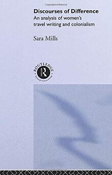 Discourses of Difference: An Analysis of Women's Travel Writing and Colonialism