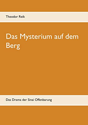 Das Mysterium auf dem Berg: Das Drama der Sinai Offenbarung